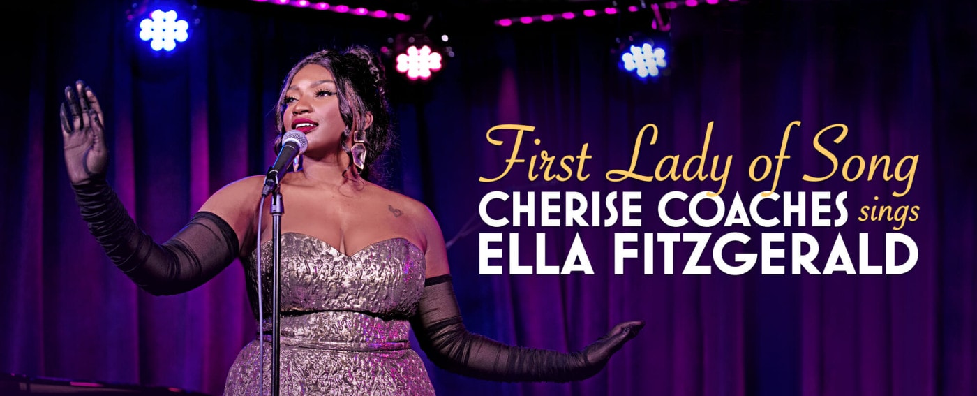 First Lady of Song-Cherise Coaches Sings Ella Fitzgerald Banner copy